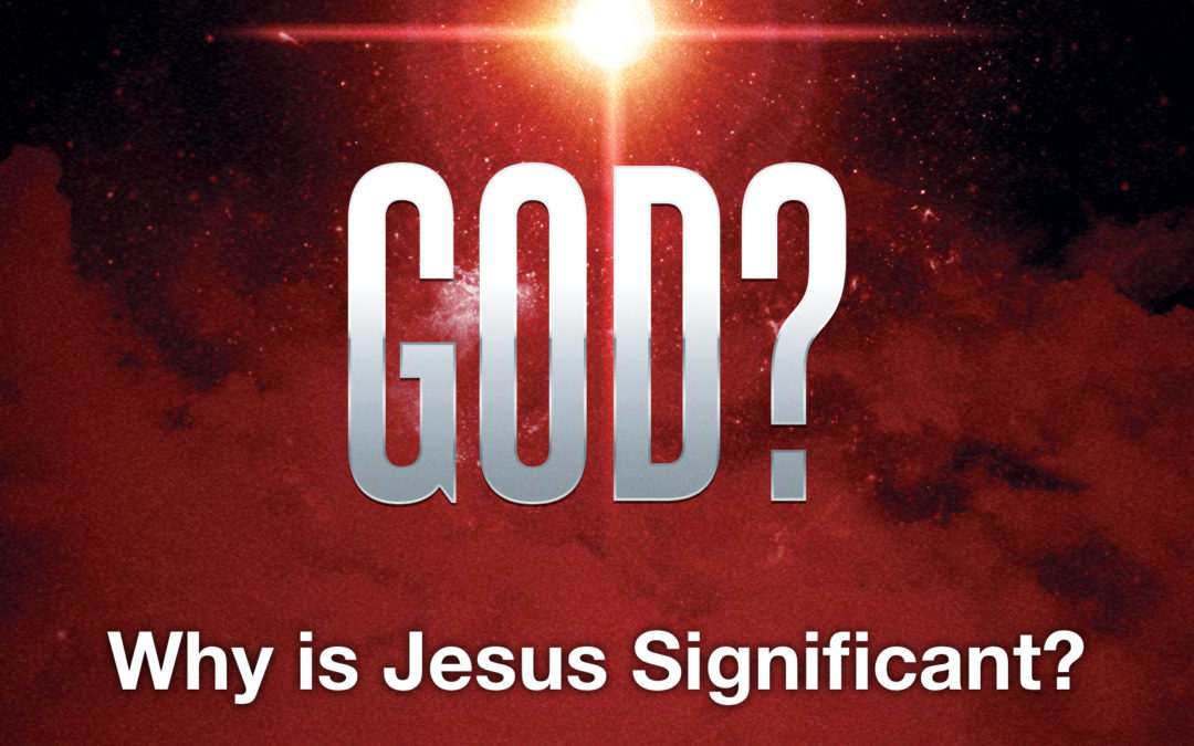 Why is Jesus Significant?