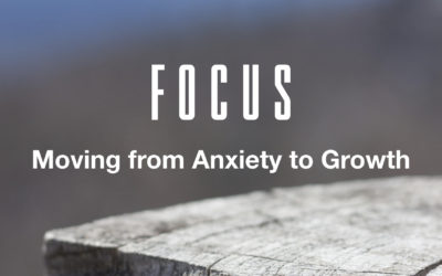 Moving from Anxiety to Growth