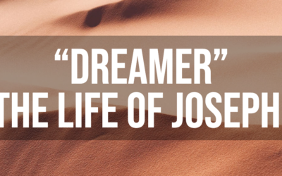 “Dreamer” Life of Joseph